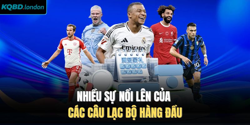 Nhiều sự nổi lên của các câu lạc bộ hàng đầu