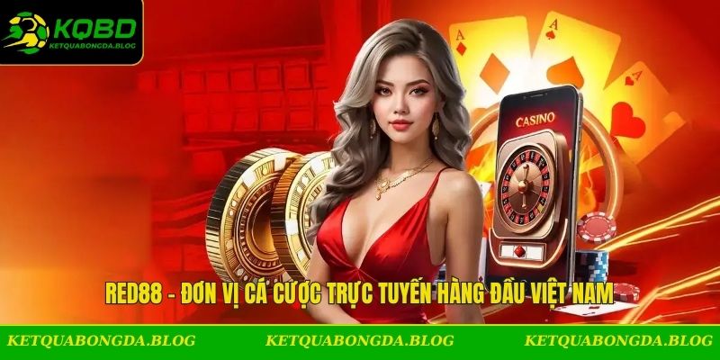 Red88 - Đơn Vị Cá Cược Trực Tuyến Hàng Đầu Việt Nam