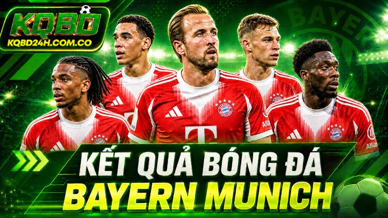 Kết quả bóng đá Bayern Munich